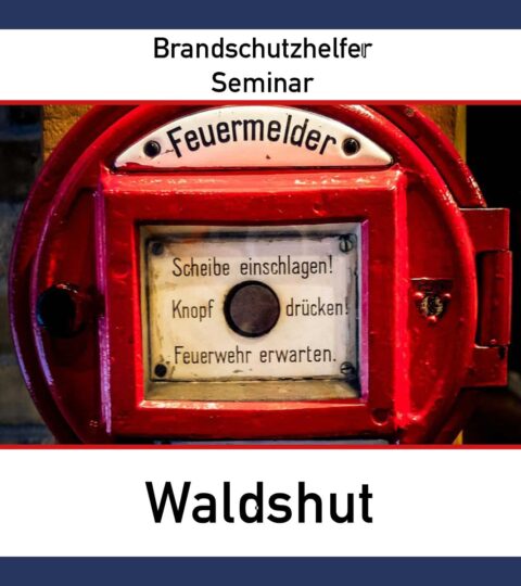 Brandschutzhelfer-Seminar In Waldshut